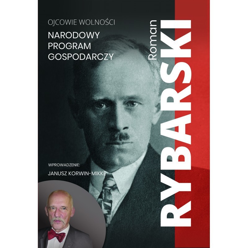 ROMAN RYBARSKI "NARODOWY PROGRAM GOSPODARCZY" [OJCOWIE WOLNOŚCI]